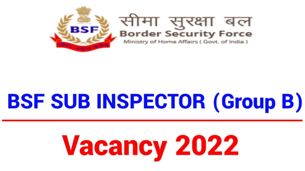 Bsf Group B Sub_Inspector Vacancy 2022