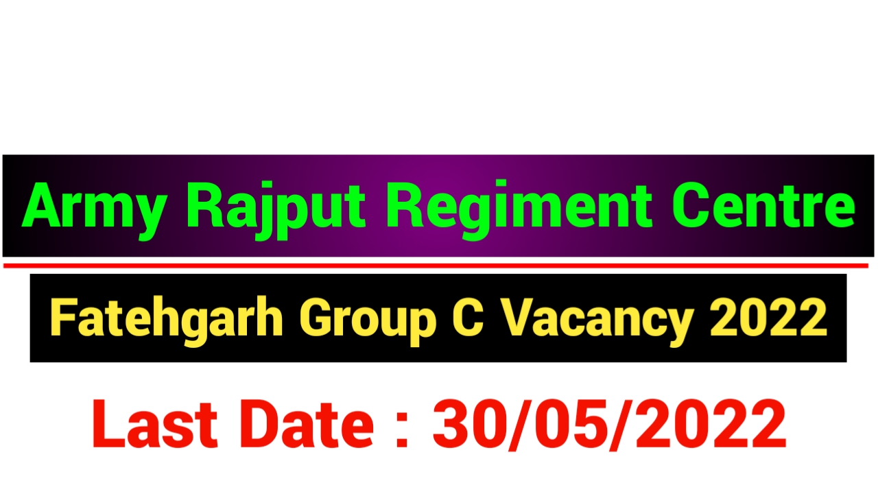 Army Rajput Regimental Centre Fatehgarh Group C Recuirtment 2022