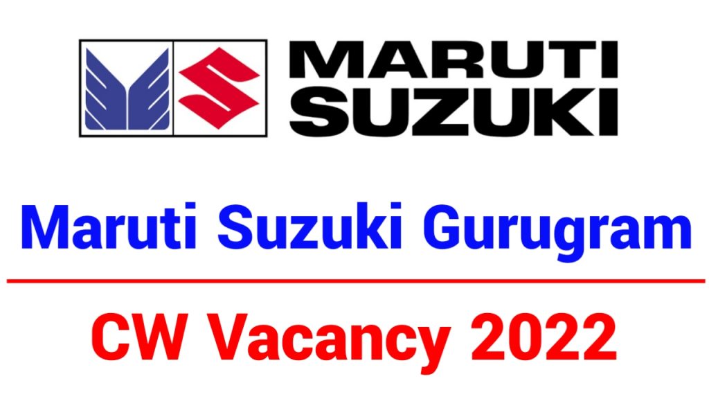 Maruti Suzuki Gurgaon CW Recruitment 2022